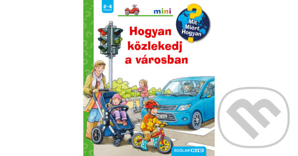 Kniha: Hogyan közlekedj a városban (Peter Nieländer). Scolar Kiadó, 2013 Kniha: Hogyan közlekedj a városban (Peter Nieländer). Scolar Kiadó, 2013