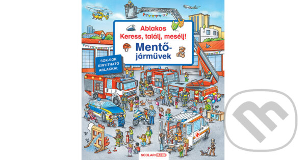 Kniha: Mentőjárművek (Susanne Gernhäuser). Scolar Kiadó, 2024 Kniha: Mentőjárművek (Susanne Gernhäuser). Scolar Kiadó, 2024