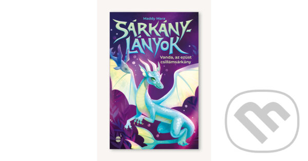 Kniha: Vanda, az ezüst csillámsárkány (Maddy Mara). Lampion Könyvek, 2026 Kniha: Vanda, az ezüst csillámsárkány (Maddy Mara). Lampion Könyvek, 2026