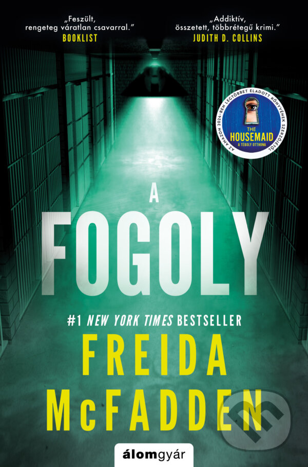 Kniha: A fogoly (Freida McFadden). Álomgyár Kiadó, 2026 Kniha: A fogoly (Freida McFadden). Álomgyár Kiadó, 2026
