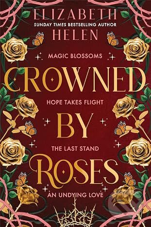 Kniha: Crowned by Roses (Elizabeth Helen). Bloom Books, 2026 Kniha: Crowned by Roses (Elizabeth Helen). Bloom Books, 2026