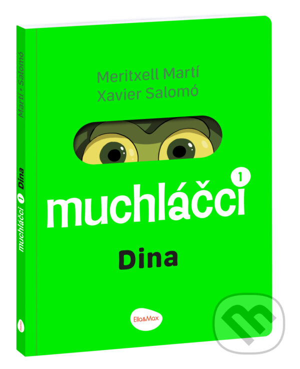 Kniha: Muchláčci: Dina (Martí Meritxell). Ella & Max, 2026 Kniha: Muchláčci: Dina (Martí Meritxell). Ella & Max, 2026