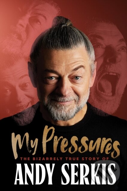 Kniha: My Pressures (Andy Serkis). Ebury Publishing, 2026 Kniha: My Pressures (Andy Serkis). Ebury Publishing, 2026