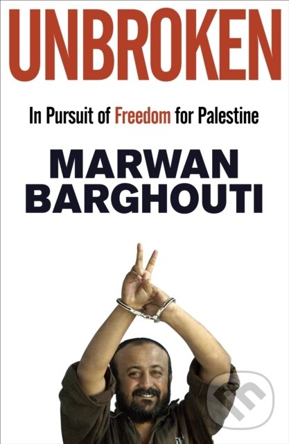 Kniha: Unbroken (Marwan Barghouti). Fern Press, 2027 Kniha: Unbroken (Marwan Barghouti). Fern Press, 2027