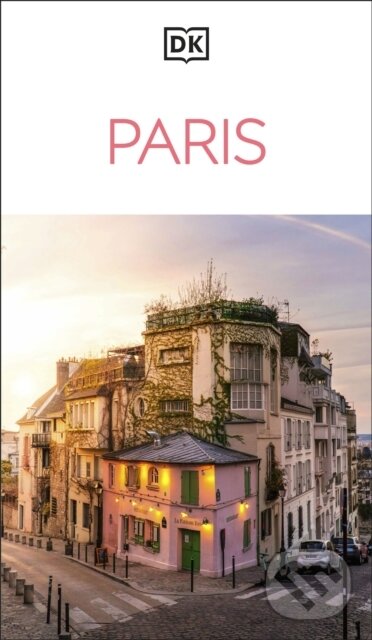 Kniha: DK Paris (DK Travel). Dorling Kindersley, 2026 Kniha: DK Paris (DK Travel). Dorling Kindersley, 2026