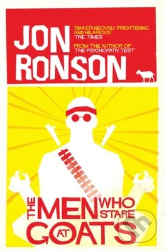 Kniha: The Men Who Stare at Goats (Jon Ronson). Picador, 2012 Kniha: The Men Who Stare at Goats (Jon Ronson). Picador, 2012