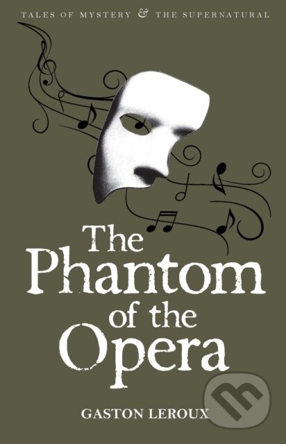 Kniha: The Phantom of the Opera (Gaston Leroux). Wordsworth, 2008 Kniha: The Phantom of the Opera (Gaston Leroux). Wordsworth, 2008