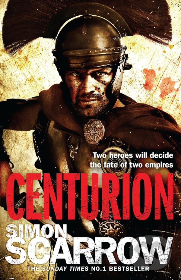 Kniha: Centurion (Simon Scarrow). Headline Book, 2008 Kniha: Centurion (Simon Scarrow). Headline Book, 2008