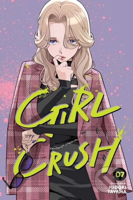 Kniha: Girl Crush, Vol. 7 (Midori Tayama). Viz Media, 2026 Kniha: Girl Crush, Vol. 7 (Midori Tayama). Viz Media, 2026