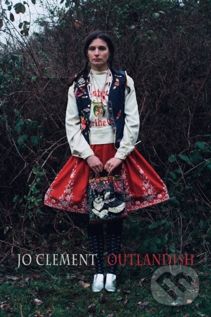 Kniha: Outlandish (Jo Clement). Bloodaxe Books, 2022 Kniha: Outlandish (Jo Clement). Bloodaxe Books, 2022