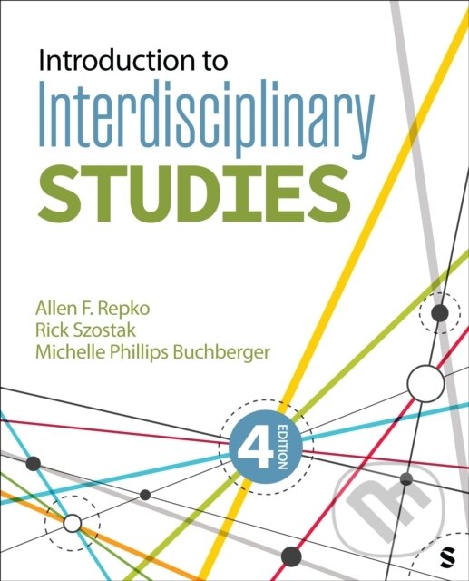 Kniha: Introduction to Interdisciplinary Studies (Allen F. Repko, Rick Szostak a Michelle Phillips Buchberger). Sage Publications, 2025 Kniha: Introduction to Interdisciplinary Studies (Allen F. Repko, Rick Szostak a Michelle Phillips Buchberger). Sage Publications, 2025