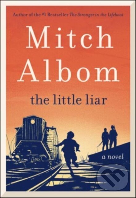 Kniha: The Little Liar (Mitch Albom). HarperCollins, 2023 Kniha: The Little Liar (Mitch Albom). HarperCollins, 2023