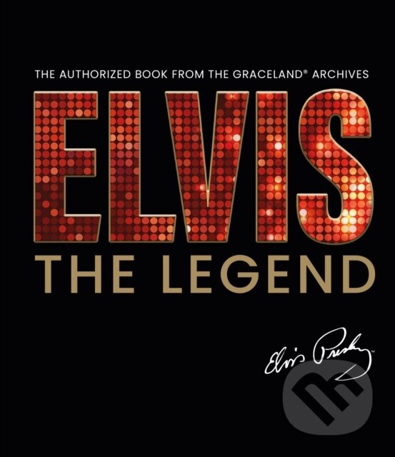Kniha: Elvis - The Legend (Gillian G. Gaar). Welbeck, 2022 Kniha: Elvis - The Legend (Gillian G. Gaar). Welbeck, 2022