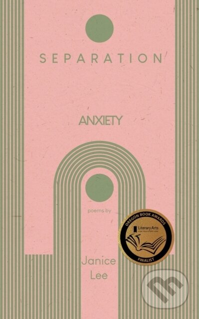 Kniha: Separation Anxiety (Janice Lee). Clash Books, 2022 Kniha: Separation Anxiety (Janice Lee). Clash Books, 2022