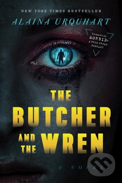 Kniha: The Butcher and the Wren (Alaina Urquhart). Zando, 2022 Kniha: The Butcher and the Wren (Alaina Urquhart). Zando, 2022