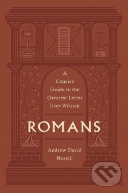 Kniha: Romans (Andrew David Naselli). Crossway Books, 2022 Kniha: Romans (Andrew David Naselli). Crossway Books, 2022