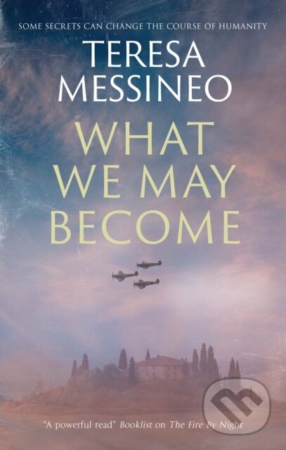 Kniha: What We May Become (Teresa Messineo). Severn House, 2022 Kniha: What We May Become (Teresa Messineo). Severn House, 2022