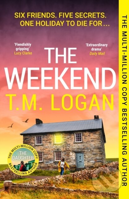 Kniha: The Weekend (T.M. Logan). Zaffre, 2026 Kniha: The Weekend (T.M. Logan). Zaffre, 2026