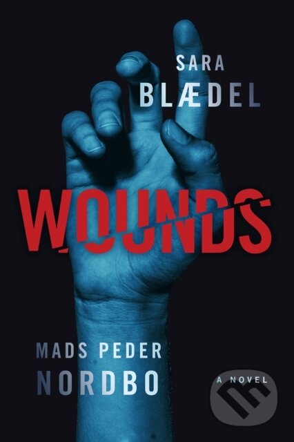Kniha: Wounds (Mads Peder Nordbo a Sara Blaedel). Crooked Lane Books, 2025 Kniha: Wounds (Mads Peder Nordbo a Sara Blaedel). Crooked Lane Books, 2025