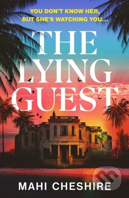 Kniha: The Lying Guest (Mahi Cheshire). Harvill Secker, 2025 Kniha: The Lying Guest (Mahi Cheshire). Harvill Secker, 2025