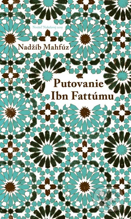 Kniha: Putovanie Ibn Fattúmu (Nadžíb Mahfúz). BAUM, 2007 Kniha: Putovanie Ibn Fattúmu (Nadžíb Mahfúz). BAUM, 2007