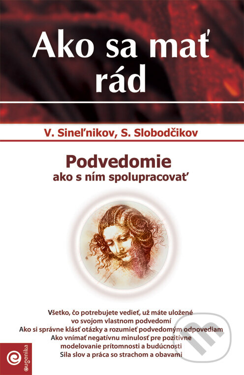 Kniha: Ako sa mať rád (Valerij Sineľnikov a S. Slobodčikov). Eugenika, 2007 Kniha: Ako sa mať rád (Valerij Sineľnikov a S. Slobodčikov). Eugenika, 2007