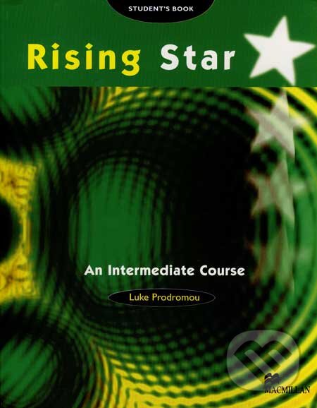 Kniha: Rising Star - An Intermediate Course - Student´s Book (Luke Prodromou). MacMillan, 2001 Kniha: Rising Star - An Intermediate Course - Student´s Book (Luke Prodromou). MacMillan, 2001