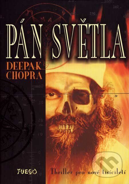 Kniha: Pán světla (Deepak Chopra). Fuego, 2007 Kniha: Pán světla (Deepak Chopra). Fuego, 2007