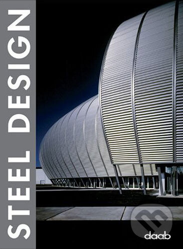Kniha: Steel Design (Daab). Daab, 2007 Kniha: Steel Design (Daab). Daab, 2007