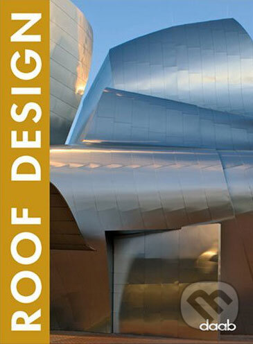 Kniha: Roof Design (Daab). Daab, 2007 Kniha: Roof Design (Daab). Daab, 2007