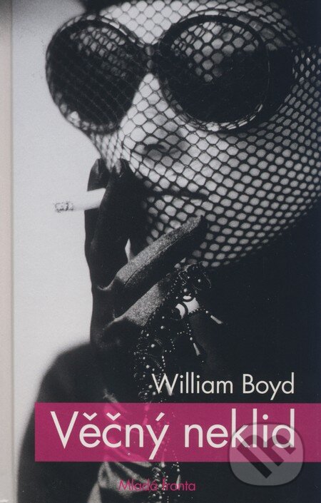 Kniha: Věčný neklid (William Boyd). Mladá fronta, 2007 Kniha: Věčný neklid (William Boyd). Mladá fronta, 2007