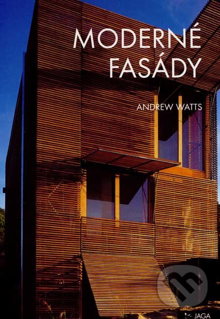 Kniha: Moderné fasády (Andrew Watts). Jaga group, 2007 Kniha: Moderné fasády (Andrew Watts). Jaga group, 2007