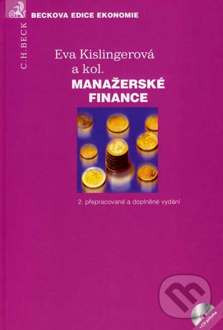 Kniha: Manažerské finance (C. H. Beck). C. H. Beck, 2007 Kniha: Manažerské finance (C. H. Beck). C. H. Beck, 2007