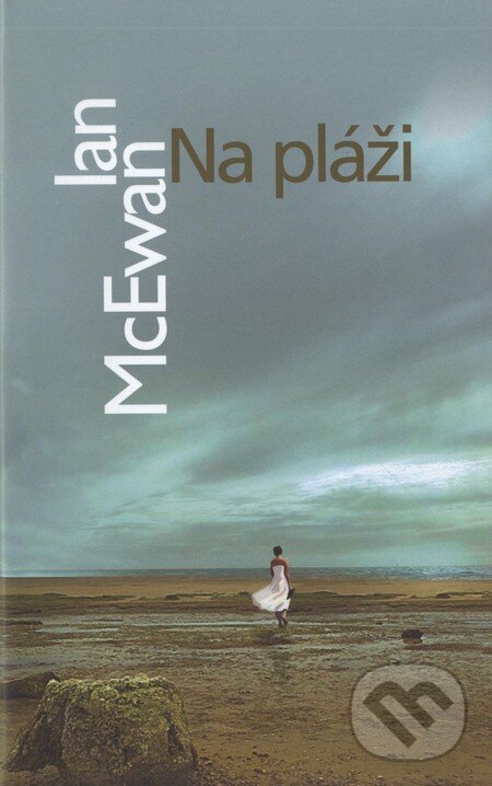 Kniha: Na pláži (Ian McEwan). Slovart, 2007 Kniha: Na pláži (Ian McEwan). Slovart, 2007