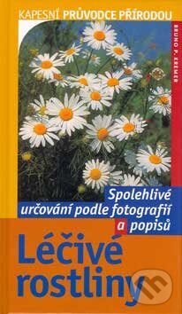 Kniha: Léčivé rostliny (Bruno P. Kremer). BETA - Dobrovský, 2004 Kniha: Léčivé rostliny (Bruno P. Kremer). BETA - Dobrovský, 2004