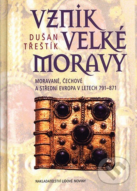 Kniha: Vznik Velké Moravy (Dušan Třeštík). Nakladatelství Lidové noviny, 2007 Kniha: Vznik Velké Moravy (Dušan Třeštík). Nakladatelství Lidové noviny, 2007