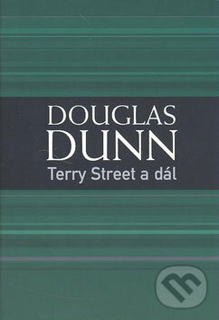 Kniha: Terry Street a dál (Douglas Dunn). BB/art, 2007 Kniha: Terry Street a dál (Douglas Dunn). BB/art, 2007