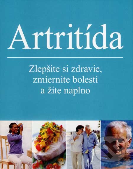 Kniha: Artritída (Howard Bird a kolektiv). Slovart, 2007 Kniha: Artritída (Howard Bird a kolektiv). Slovart, 2007