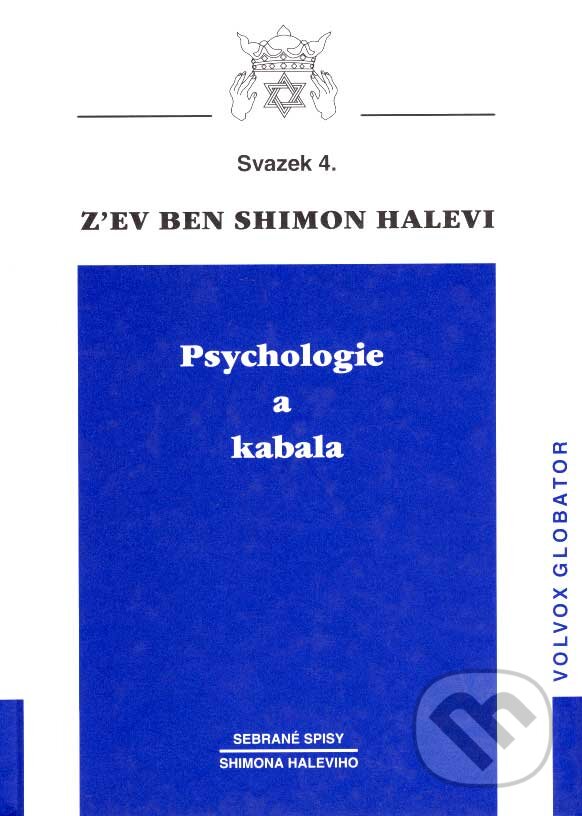 Kniha: Psychologie a Kabala (Z'ev ben Shimon Halevi). Volvox Globator, 2005 Kniha: Psychologie a Kabala (Z'ev ben Shimon Halevi). Volvox Globator, 2005