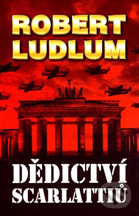 Kniha: Dědictví Scarlattiů (Robert Ludlum). Domino, 2005 Kniha: Dědictví Scarlattiů (Robert Ludlum). Domino, 2005