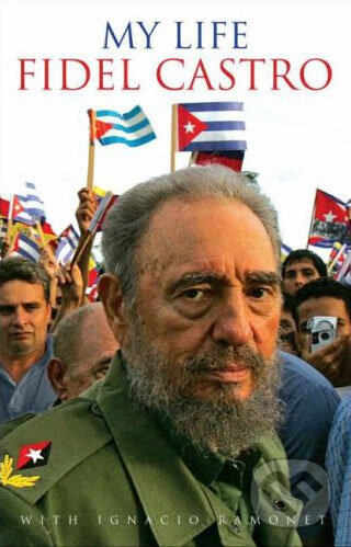 Kniha: My Life (Fidel Castro). Allen Lane, 2007 Kniha: My Life (Fidel Castro). Allen Lane, 2007