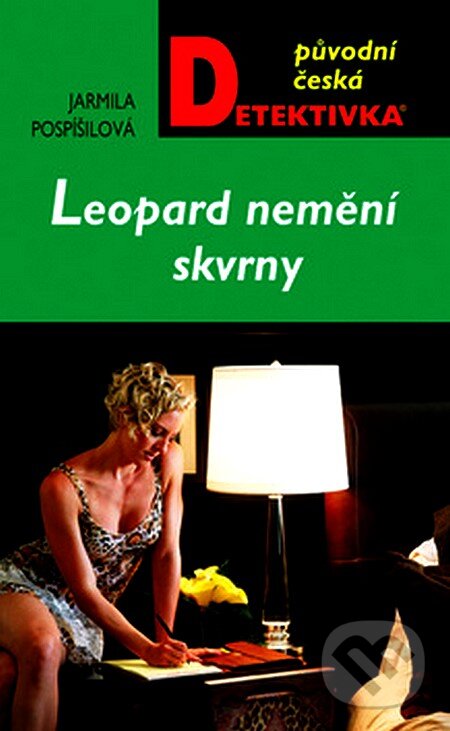 Kniha: Leopard nemění skvrny (Jarmila Pospíšilová). Moba, 2007 Kniha: Leopard nemění skvrny (Jarmila Pospíšilová). Moba, 2007