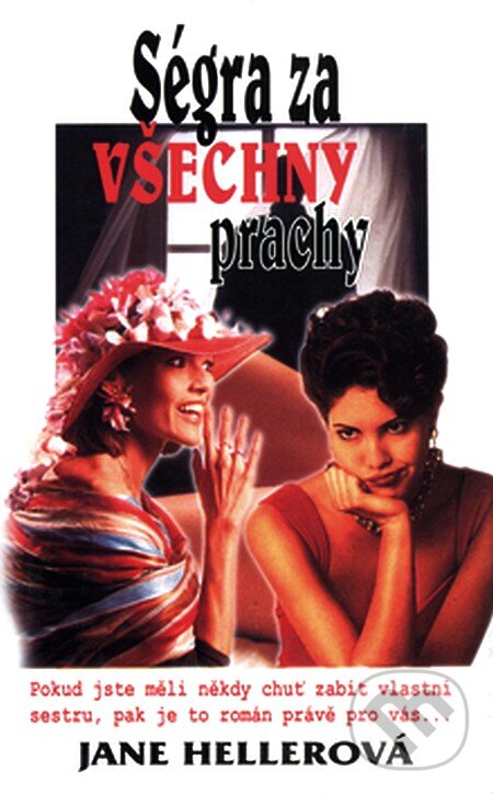Kniha: Ségra za všechny prachy (Jane Hellerová). Columbus, 2002 Kniha: Ségra za všechny prachy (Jane Hellerová). Columbus, 2002