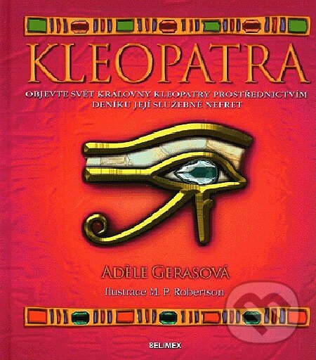 Kniha: Kleopatra (Adéle Geras). Belimex, 2007 Kniha: Kleopatra (Adéle Geras). Belimex, 2007
