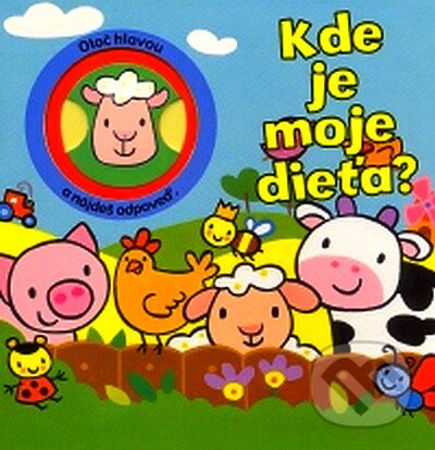 Kniha: Kde je moje dieťa? (Viktoria Print). Viktoria Print, 2007 Kniha: Kde je moje dieťa? (Viktoria Print). Viktoria Print, 2007
