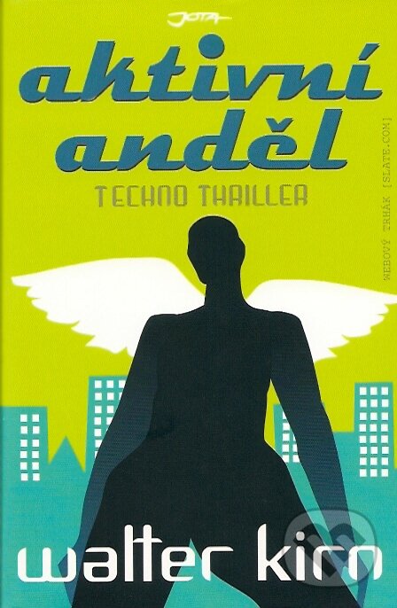Kniha: Aktivní anděl (Walter Kirn). Jota, 2007 Kniha: Aktivní anděl (Walter Kirn). Jota, 2007