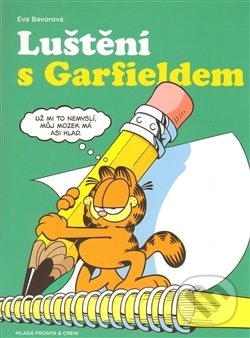 Kniha: Luštění s Garfieldem (Eva Bavorová). Mladá fronta, 2013 Kniha: Luštění s Garfieldem (Eva Bavorová). Mladá fronta, 2013