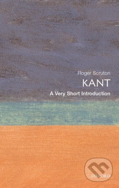 Kniha: Kant (Roger Scruton). Oxford University Press, 2001 Kniha: Kant (Roger Scruton). Oxford University Press, 2001