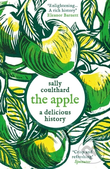 Kniha: The Apple: A Delicious History (Sally Coulthard). Apollo, 2026 Kniha: The Apple: A Delicious History (Sally Coulthard). Apollo, 2026
