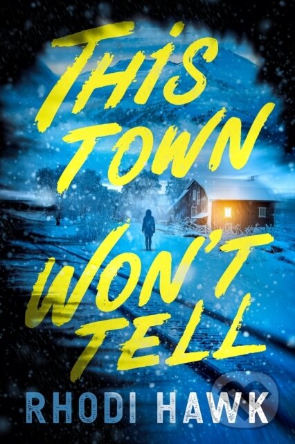 Kniha: This Town Won't Tell (Rhodi Hawk). Crooked Lane Books, 2026 Kniha: This Town Won't Tell (Rhodi Hawk). Crooked Lane Books, 2026